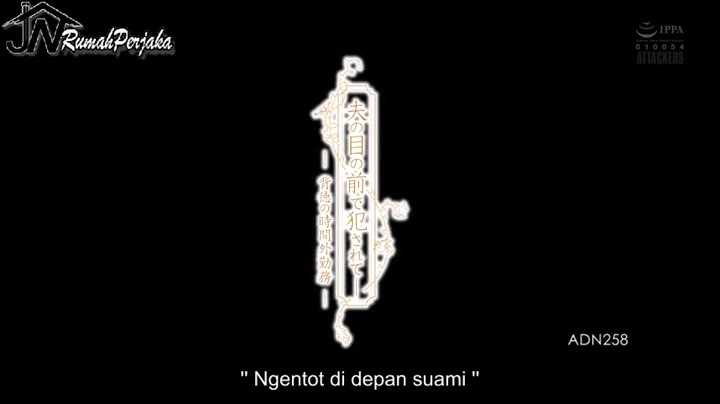 ADN-258 Ngentot di Depan Suami Riho Fujimori